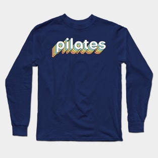 Pilates Day - Pilates Lover - Pilates Addict Long Sleeve T-Shirt